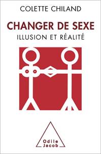 Changer de sexe - Illusion et réalité